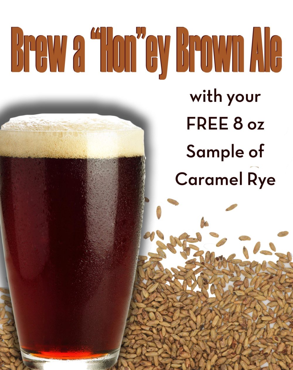 Pick up your FREE Sample of Caramel Rye Malt and Brew a “Hon”ey Brown